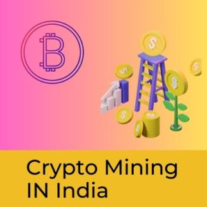  Crypto Mining in India