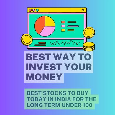 Best stocks to buy today in India for the long term under 100