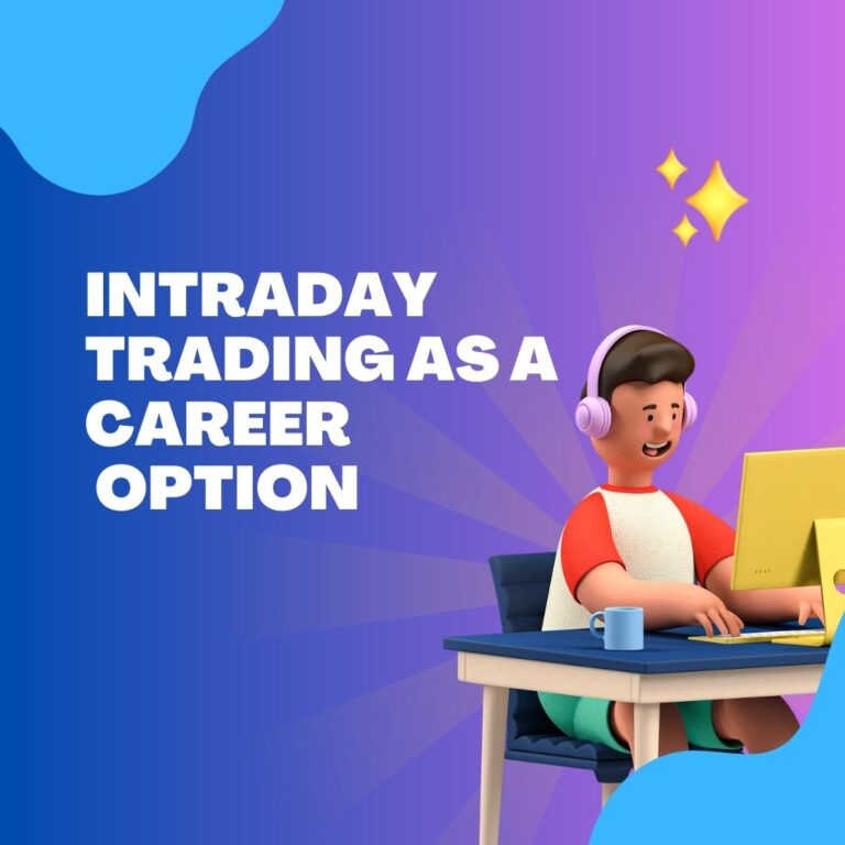 Is intraday trading is good career option